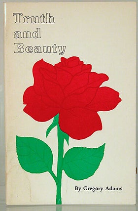 Truth and beauty: poetry and prose about life, love, friendship and other relationships