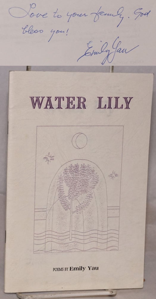 Cat.No: 93332 Water lily: for the first audience of my poetry readings, poems. Emily Yau.