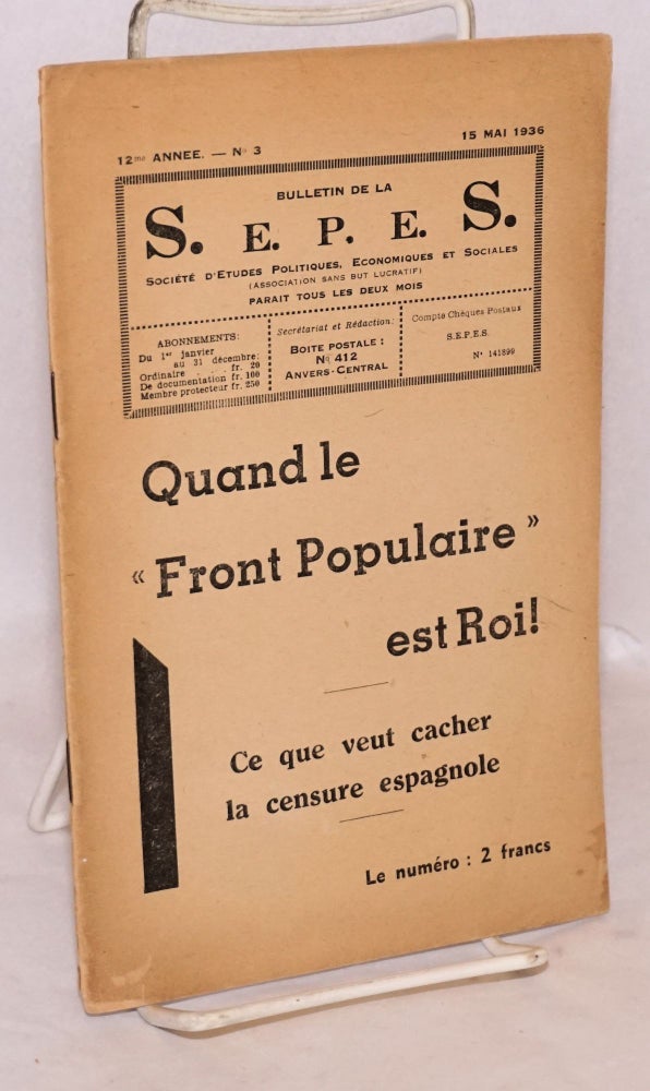 Cat.No: 9336 Quand le "front populaire" est roi! Ce que veut cacher la censure espagnole, in the Bulletin de la S.E.P.E.S., Vol. 12, #3 (15 Mai 1936). Economiques et Sociales Société d'Etudes Politiques.