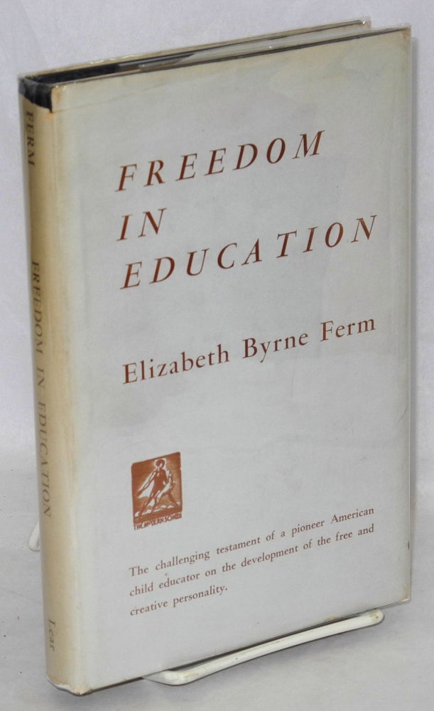Cat.No: 93368 Freedom in education. Elizabeth Byrne Ferm.