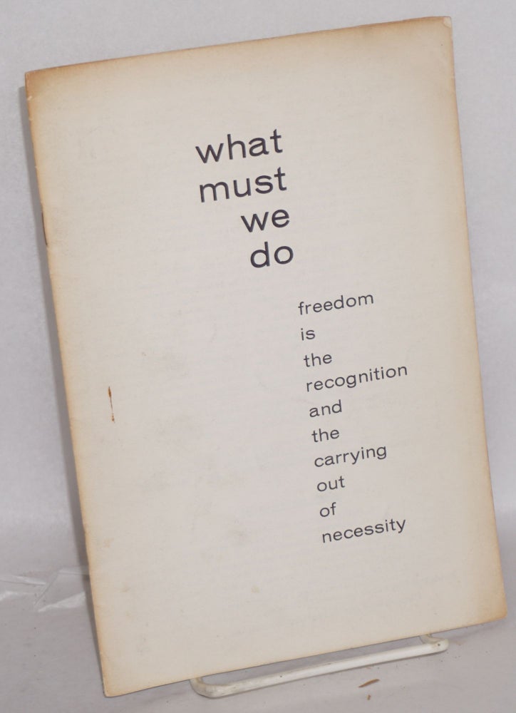 Cat.No: 93495 What Must We Do: freedom is the recognition and the carrying out of necessity. Committee for Scientific Socialism.
