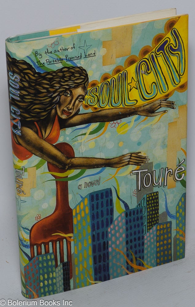 Cat.No: 93502 Soul city; a novel. Touré.