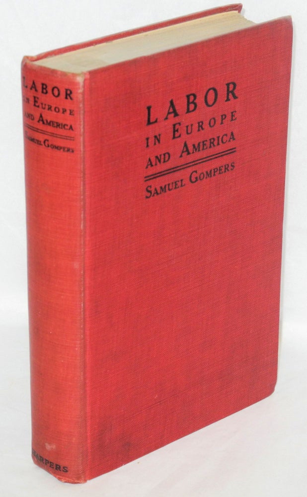 Cat.No: 936 Labor in Europe and America. Samuel Gompers.