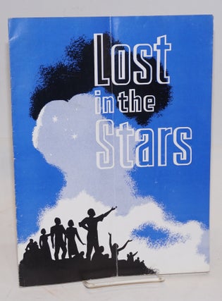 Cat.No: 93957 The Playwrights' Company presents: Lost in the stars, the musical hit based...
