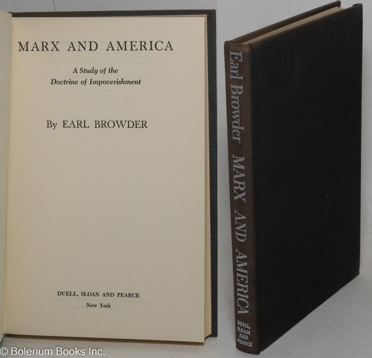 Cat.No: 94089 Marx and America: A study of the Doctrine of Impoverishment. Earl Browder.
