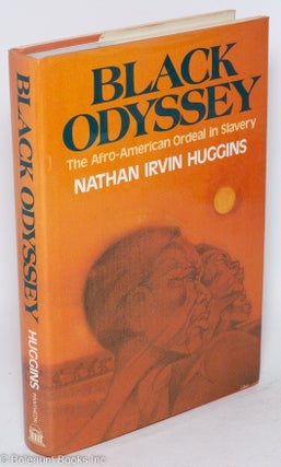 Cat.No: 9425 Black odyssey; the Afro-American ordeal in slavery. Nathan Irvin Huggins