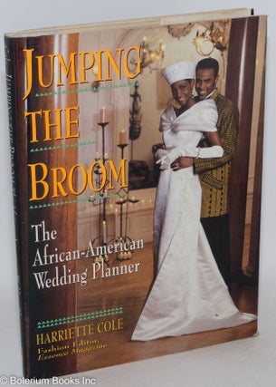 Cat.No: 94315 Jumping the broom; the African-American wedding planner. Harriette Cole