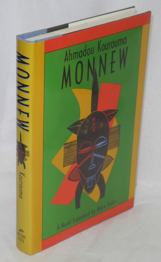 Cat.No: 94328 Monnew: a novel. Ahmadou Kourouma, Nidra Poller.