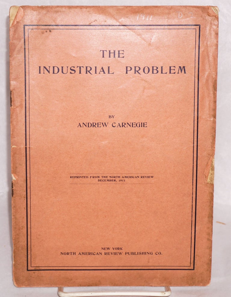 Cat.No: 94356 The Industrial Problem. Andrew Carnegie.