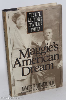 Cat.No: 9441 Maggie's American dream; the life and times of a black family. With a...