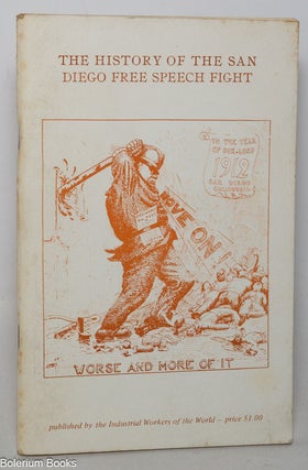 Cat.No: 94462 The history of the San Diego Free Speech Fight; republished from the N.Y....