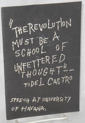 Cat.No: 94540 "The revolution must be a school of unfettered thought"-- Fidel Castro....
