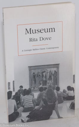 Cat.No: 94603 Museum; poems. Rita Dove