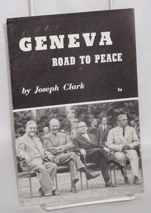 Cat.No: 94669 Geneva: road to peace. Joseph Clark