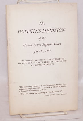 Cat.No: 94685 The Watkins decision of the United States Supreme Court, June 17, 1957: An...