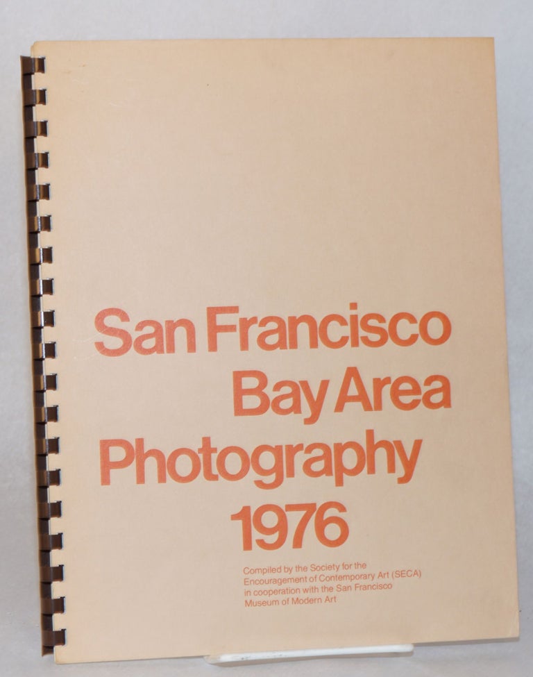 Cat.No: 94689 San Francisco Bay Area photography 1976. compilers Society for the Encouragement of Contemporary Art.