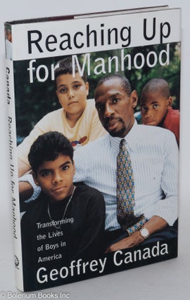 Reaching up for manhood; transforming the lives of boys in America
