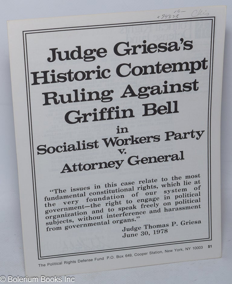 Cat.No: 94875 Judge Griesa's historic contempt ruling against Griffin Bell in Socialist Workers Party v. Attorney General. Thomas P. Griesa.