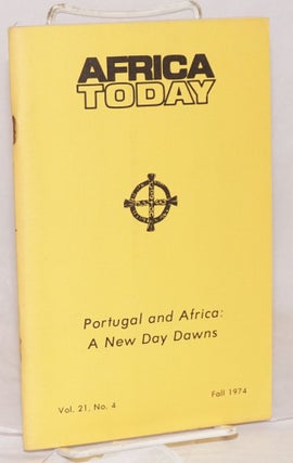 Cat.No: 95057 Africa today: a quarterly review: Portugal and Africa: a new day dawns, ...