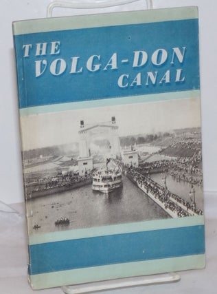 Cat.No: 95073 The V. I. Lenin Volga-Don shipping canal [title page] / The Volga-Don canal...