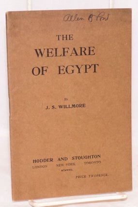 Cat.No: 95202 The welfare of Egypt. J. S. Willmore
