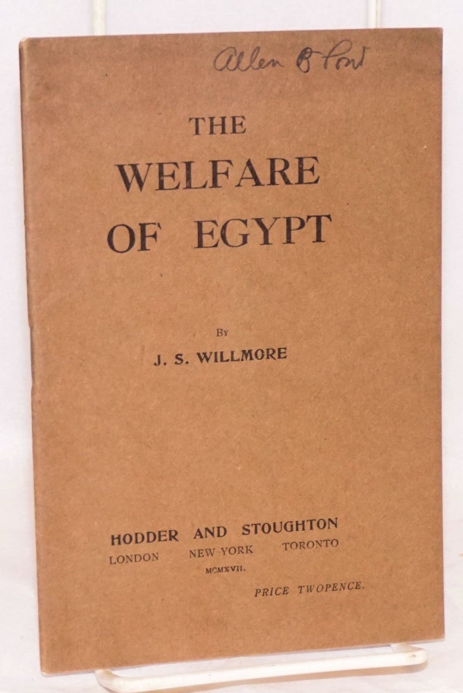 Cat.No: 95202 The welfare of Egypt. J. S. Willmore.