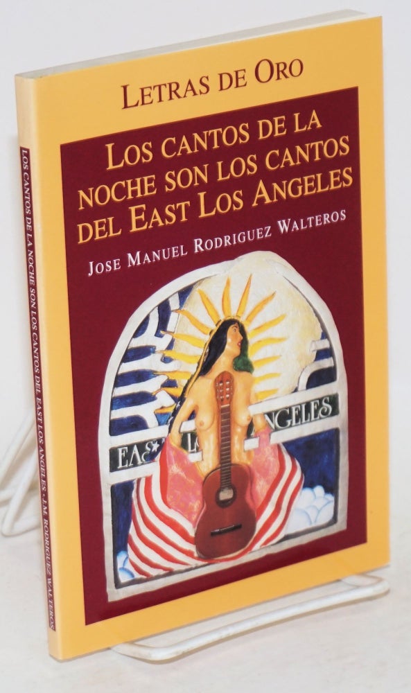 Cat.No: 95203 Los cantos de la noche son los cantos del East Los Angeles. José Manuel Rodríguez Walteros.