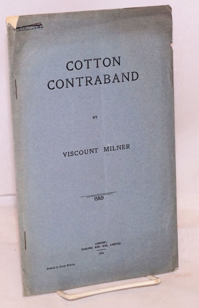 Cat.No: 95286 Cotton contraband. Viscount Milner.