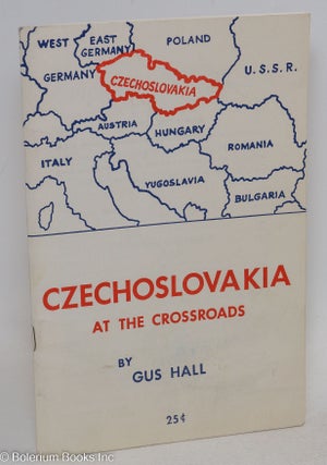 Cat.No: 95359 Czechoslovakia at the crossroads. Gus Hall