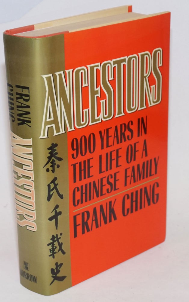 Cat.No: 9540 Ancestors; 900 years in the life of a Chinese Family. Frank Ching.