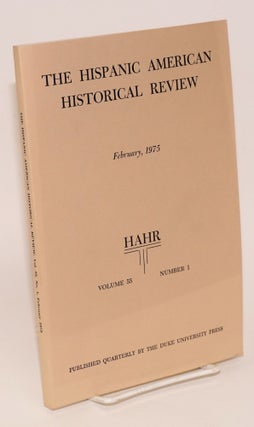 Cat.No: 95429 The Hispanic American historical review February 1975 volume 55 number 1