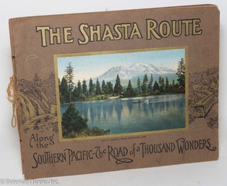 Cat.No: 95466 The Shasta route In all of its grandeur. A scenic guide book From San...