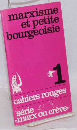 Cat.No: 95470 Marxisme et petite bourgeoisie. France Ligue Communiste