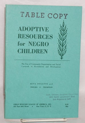 Cat.No: 95604 Adoptive resources for Negro children: the use of community organization...