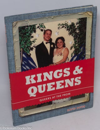 Cat.No: 95688 Kings & Queens: queers at the prom. David Boyer