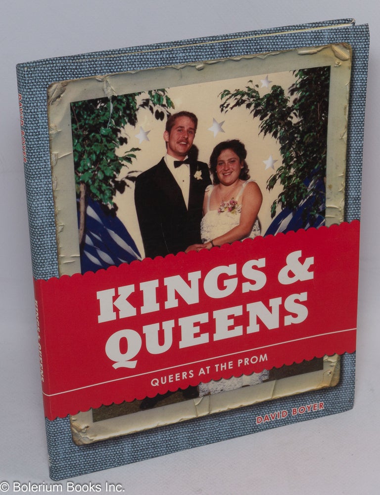 Cat.No: 95688 Kings & Queens: queers at the prom. David Boyer.