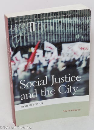Cat.No: 95810 Social justice and the city. Revised edition. David Harvey