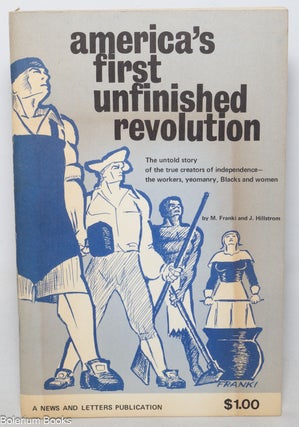 Cat.No: 95821 America's first unfinished revolution: The untold story of the true...