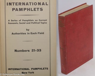Cat.No: 95873 International pamphlets; a series of pamphlets on current economic, social...