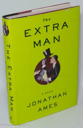 Cat.No: 95983 The Extra Man: a novel. Jonathan Ames