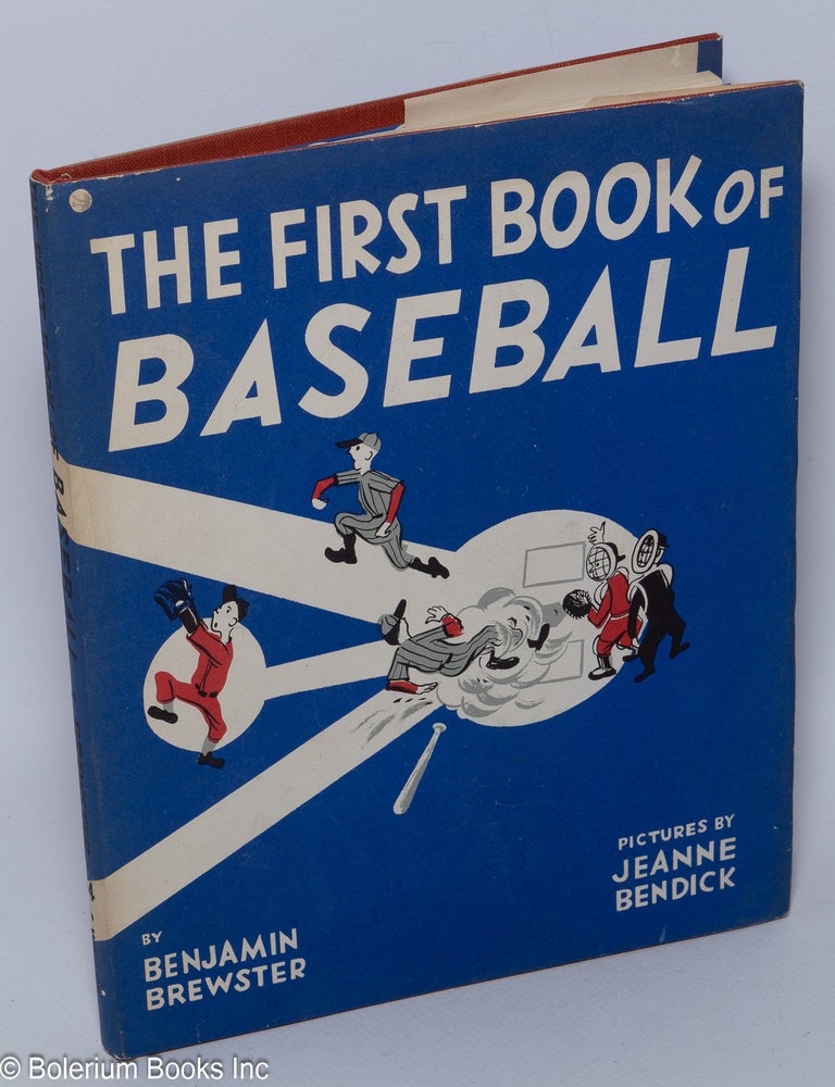 The first book of baseball, by Benjamin Brewster; pictures by Jeanne ...