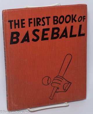 Cat.No: 96090 The first book of baseball, by Benjamin Brewster [pseud.], pictures by...