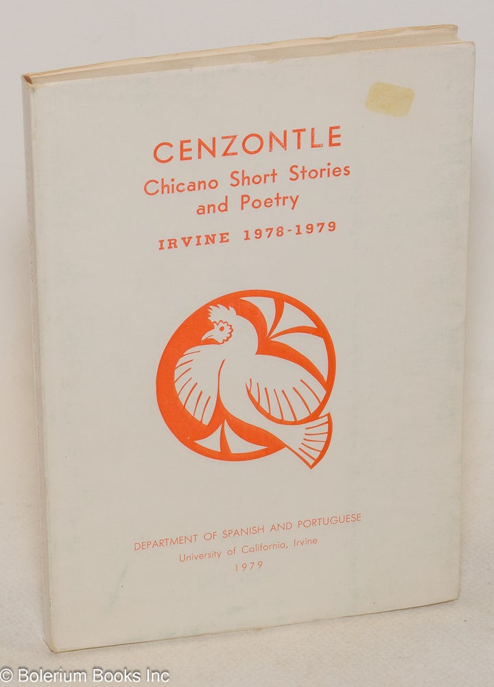 Cat.No: 96095 Cenzontle; Chicano short stories and poetry. Fifth Chicano Literary Prize, Irvine 1978-79. Orlando Ramírez, Art Godínez, Helen María LaBarda Viramontes.