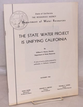 Cat.No: 96266 The State Water Project is unifying California: a series of twelve articles...