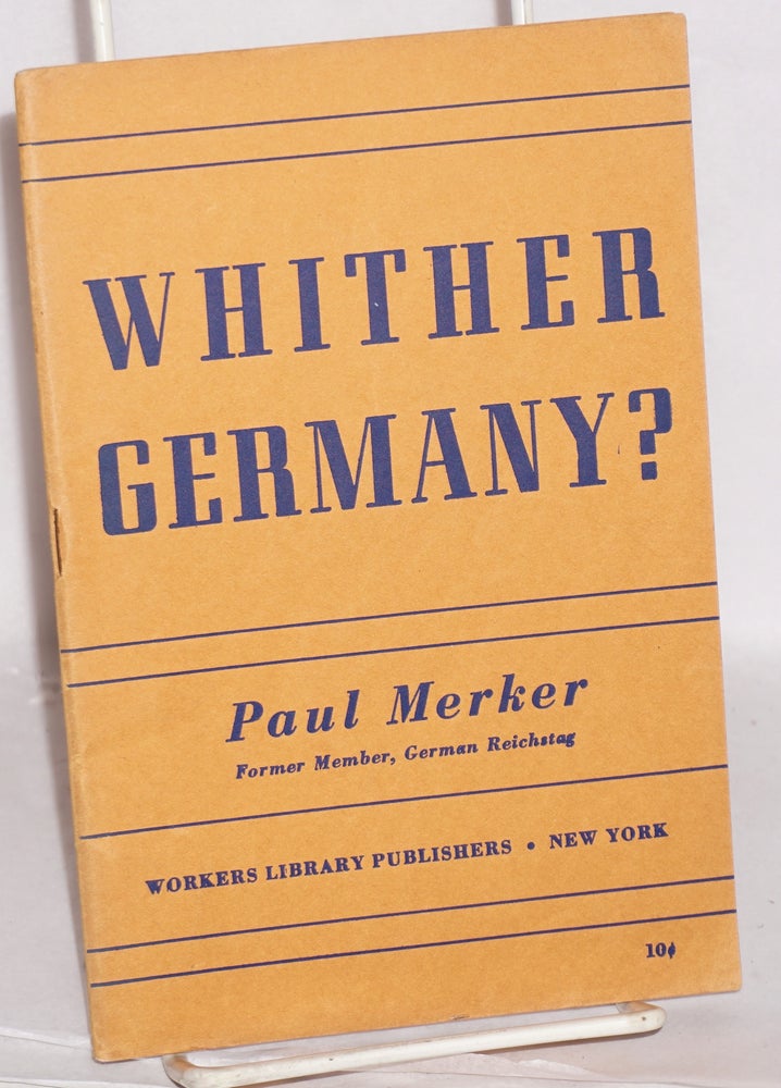 Cat.No: 96368 Whither Germany? Paul Merker.