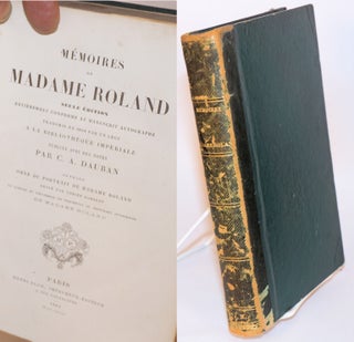 Cat.No: 96377 Mémoires de Madame Roland: seul édition, entièrement conforme au...