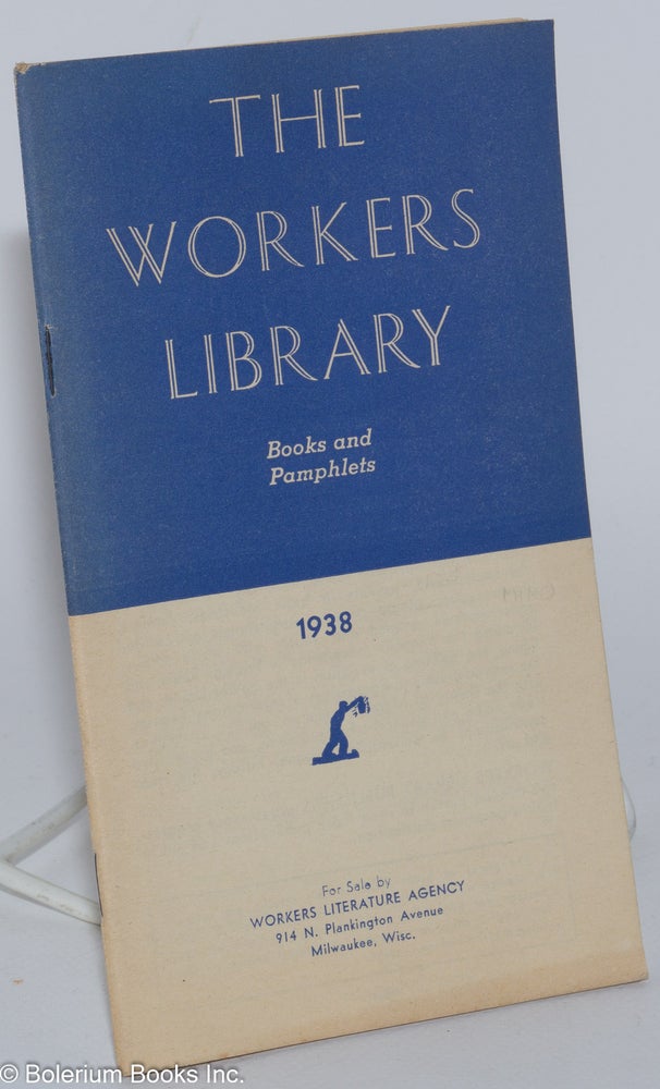Cat.No: 96409 The Workers Library, books and pamphlets, 1938. Workers Library Publishers.