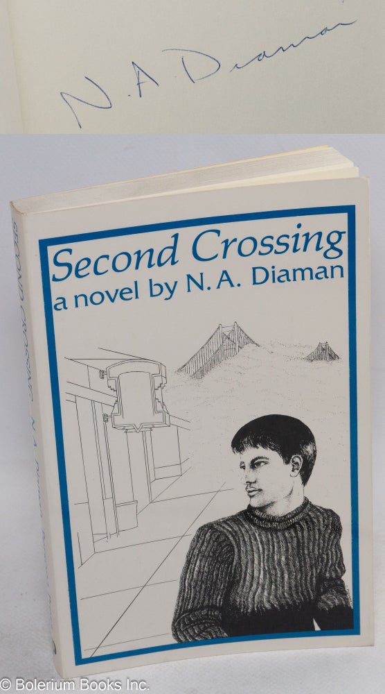 Cat.No: 9654 Second Crossing: a novel [signed]. N. A. Diaman.