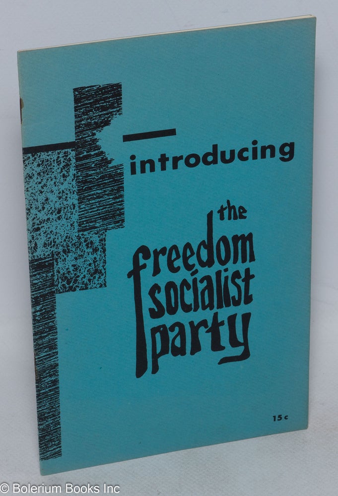 Cat.No: 96562 Introducing the Freedom Socialist Party. Freedom Socialist Party.