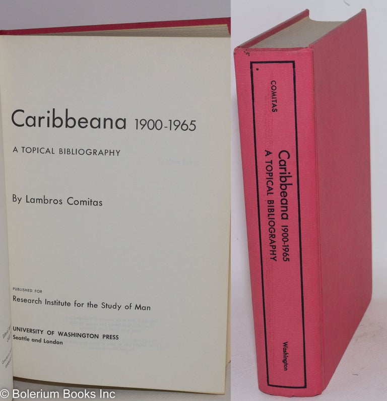 Cat.No: 9667 Caribbeana 1900-1965; a topical bibliography. Lambros Comitas.